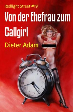 [Redlight Street 19] • Von der Ehefrau zum Callgirl